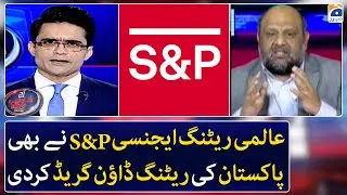Global rating agency S&P has also downgraded Pakistan's rating - Aaj Shahzeb Khanzada Kay Saath