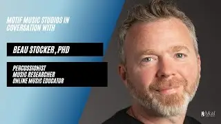 Conversation with Beau Stocker, PhD | Percussionist, Music Researcher, Online Drum Teacher