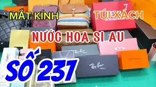 Số 237 - Mắt k&iacute;nh Nam Nữ, Nước hoa si Au, T&uacute;i x&aacute;ch , Mỹ Phẩm