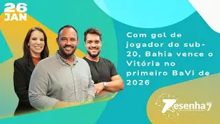 Resenha das 7, com Vanderson Nascimento - 26/01/26