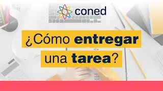 Entregar una tarea | CONED Virtual