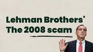 Lehman Scandal in less than 4 minutes 