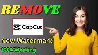 How To Remove Cap Cut New Watermark | Cap Cut Watermark Problem