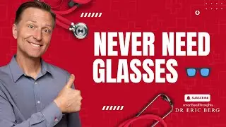 Daily Habits to Keep Perfect Vision for Life | DR. ERIC BERG | HEALTH VIDEO