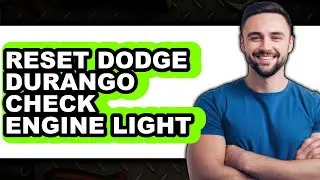 How To Reset Dodge Durango Check Engine Light (UPDATED)