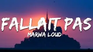 Marwa Loud - Fallait Pas (Paroles/Lyrics)