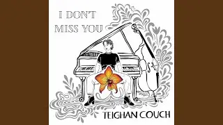 I Don't Miss You