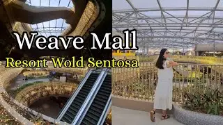 WEAVE Mall at Resort World Sentosa || Jovelyn Mirambel