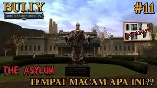 HAPPY VOLTS ASYLUM, RUMAH SAKIT JIWA YANG SUPER CREEPY - Bully Scholarship Edition