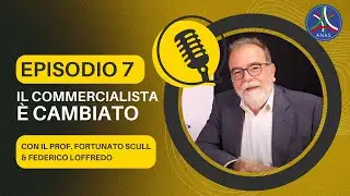 🎙️ EP7 &ndash; IL COMMERCIALISTA &Egrave; CAMBIATO  &ndash; con Federico Loffredo