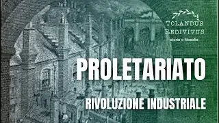 Proletariato - Rivoluzione Industriale 5