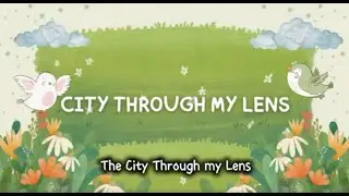 The City Through our&nbsp;Lens