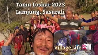 Tamu Loshar 2023 😁 || Village Celebration At Lamjung Sasurali