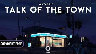 Matastic - Talk Of Town [Outertone Release]