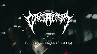 Blue Dream Nights (Sped Up)