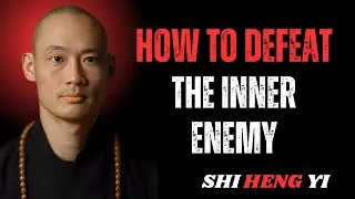How to Overcome Inner Enemies &ndash; Shaolin Philosophy | Shi Heng Yi (Motivational Speech)