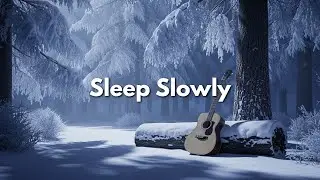 Calm Acoustic Guitar Music for Relaxation, Sleep & Late Night Peace 🌌 Sleep Comes Slowly