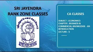 CA CLASSES | ECONOMICS | BUSINESS & COMMERCIAL KNOWLEDGE - AN INTRODUCTION | LECTURE 5