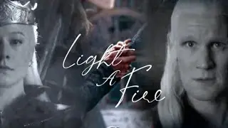 [HotD] Daemon & Rhaenyra - Light A Fire