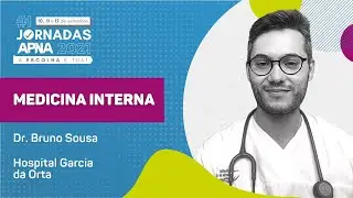 ☑️ MEDICINA INTERNA com Bruno Sousa | #1 Jornadas APNA 2021