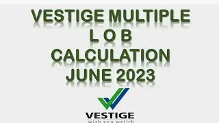 Vestige Multiple LOB Calculation From June 2023 । वेस्टीज मल्टीपल LOB कैलकुलेशन