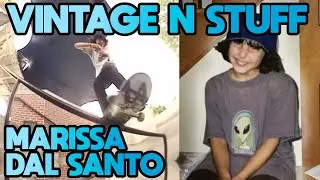 MARISSA DAL SANTO - Skateboarding, Denver Bins, Dopamine, Vintage Quiz  - Podcast