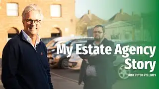 Peter Rollings - My Estate Agency Story