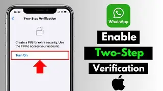 How To Enable/Turn On Two-Step Verification in WhatsApp iPhone