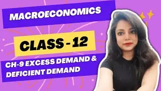 class 12 MACROECONOMICS ch - 9 excess demand & deficient demand in hindi & English by kirti raghav
