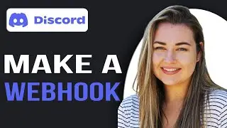How to make a webhook on discord | How to make a discord webhook