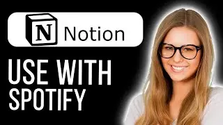 How to Add Spotify to Notion (Full Tutorial)
