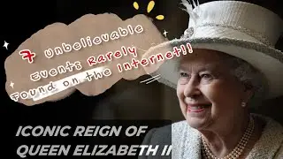 Queen Elizabeth II : Believe it or not, event from History | 7 Unbelievable events | History Channel