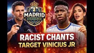 RACIST CHANTS AGAINST VINICIUS JR RAISE SERIOUS QUESTIONS FOR SPANISH FOOTBALL