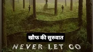 NERVER LET GO (MOVIE EXPLANATION)