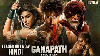 GANAPATH Relase Date | Teaser Reaction | Hit Or Flop | Amitabh B, Tiger S, Kriti S ❘ Vikas B, Jackky