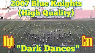 2007 Blue Knights Finals High Cam (High Quality)