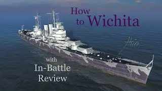 WOWS BLITZ,How to USS Wichita, In-Battle short Review
