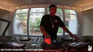 NO FILTER TAKEOVER - THIAGO MARTINS (29-10-2025)