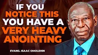 When You Notice This You Have A Heavy Anointing - Raise Up