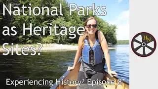 Kejimkujik National Park & Historic Site | Experiencing History | Episode 8