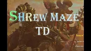 Warcraft 3, Shrew's Maze TD #2