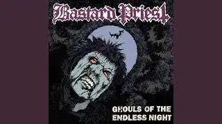 Ghouls of the Endless Night