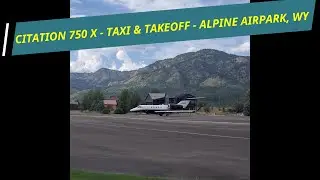 One Minute Wyoming - Nice Cessna Citation 750 X Taxi & Takeoff - Alpine Airpark 46U - Alpine, WY