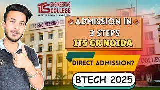 01 ADMISSION IN 3 SIMPLE STEPS |ITS ENGINEERING COLLEGE ADMISSION PROCESS 2025 | BEST BTECH COLLEGE