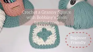 How to Crochet a Granny Square with Bobbiny&rsquo;s Braided Cord | Step-by-Step Tutorial