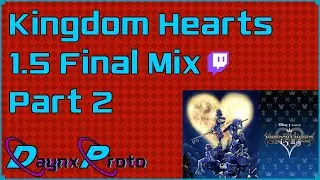 (2/2) Full Play through of Kingdom Hearts 1.5 Final Mix.