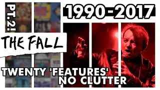 A Fall Primer (Part 2) - What About Us?: 20 Greater/Later Songs By The Fall (1990-2017)