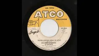 Delaney & Bonnie & Friends - Never Ending Song Of Love 1971 (Side A)
