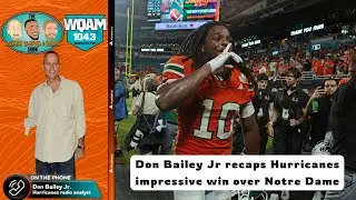 Don Bailey Jr says the Miami Hurricanes were better than advertised vs Notre Dame