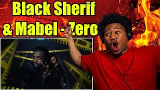 THIS IS A HIT!! | Black Sherif & Mabel - Zero (Official Video) REACTION